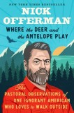 WHERE THE DEER &amp; THE ANTELOPE PLAY