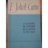 CULEGERE DE CUVANTARI, DECLARATII SI MESAJE-F. JOLIOT-CURIE-233300