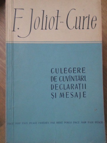 CULEGERE DE CUVANTARI, DECLARATII SI MESAJE-F. JOLIOT-CURIE-233300