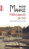 Pălăvrăgeală pe Nil - Paperback brosat - Naghib Mahfuz - Polirom