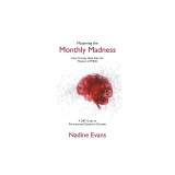 Mastering the Monthly Madness: How Therapy Helps Ease the Mayhem of PMDD