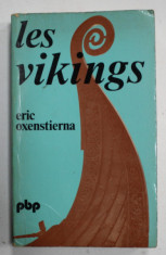 LES VIKINGS par ERIC OXENSTIERNA , HISTOIRE ET CIVLISATION , 1976 foto