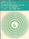 Carte Cresterea intensiva a pasarilor pe langa casa Ion Vancea Editura Ceres 1971 Stiinta pentru toti