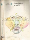 Cumpara ieftin Dumineca Orbului - Cezar Petrescu - Roman, Editura Eminescu 1975, Coperta Cartonata