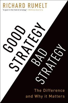 Good Strategy/Bad Strategy: The Difference and Why It Matters foto