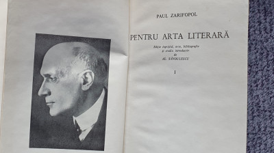 PENTRU ARTA LITERARA , VOL. I - PAUL ZARIFOPOL, 1971, 575 pag foto