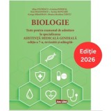 Biologie. Teste pentru examenul de admitere la specializarea Asistenta Medicala Generala. Editia a 7-a, revizuita si adaugita