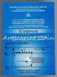 Cygnus Anul IX Nr. 1(16)/2012, Societatea Stiintifica Cygnus, Suceava, 70 pagini, Romana, ISBN 1584-403X