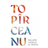Balade vesele și triste - George Top&icirc;rceanu