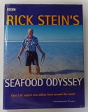 RICK STEIN &#039;S SEAFOOD ODYSSEY , OVER 150 SUPERB NEW DISHES FROM AROUND THE WORLD , 1999