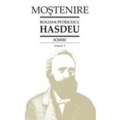 Scrieri. Vol. 8. Istoria critica a Romanilor - Bogdan Petriceicu Hasdeu