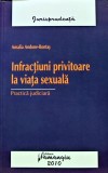 Cumpara ieftin Infractiuni privitoare la viata sexuala - 2010 - Amalia Andone-Bontas ($J200)