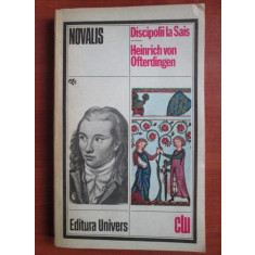 Novalis - Discipolii la Sais. Heinrich von Ofterdingen