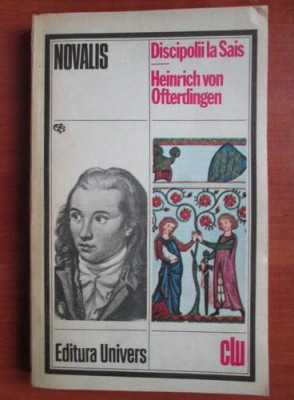 Novalis - Discipolii la Sais. Heinrich von Ofterdingen foto