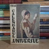 CALENDARUL ''UNIVERSUL'' , 1946 #