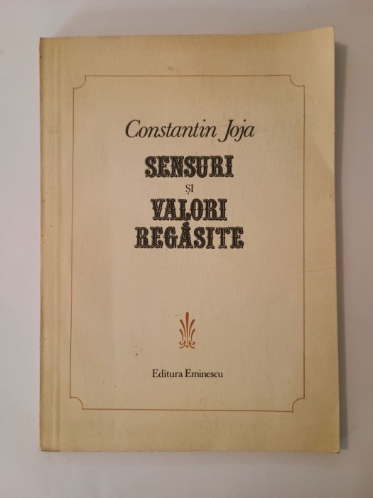 Constantin Joja - Sensuri și valori regăsite (prefață de Paul Petrescu)