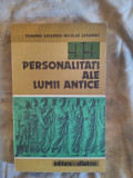 99 de personalitati ale lumii antice-I.Sarambei,N.Sarambei