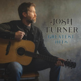 Josh Turner Greatest Hits | Josh Turner