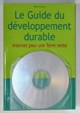 LE GUIDE DU DEVELOPPEMENT DURABLE , INTERNET POUR UNE TERRE NETTE par MICHEL GIRAN , 2003, CD INCLUS