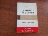 Carnets de guerre.Le frere du General( 1939-1945) - Pierre de Gaulle