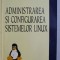 ADMINISTRAREA SI CONFIGURAREA SISTEMELOR LINUX de DRAGOS ACOSTACHIOAIE , 2002