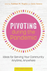 Pivoting during the Pandemic: Ideas for Serving Your Community Anytime, Anywhere foto