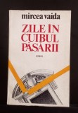 Zile &icirc;n cuibul păsării - Mircea VAIDA - cu dedicația și autograful autorului