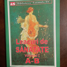 Biblioteca Formula AS - LEACURI DE SANATATE VOLUMUL I A-B (Ca noua!)