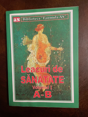 Biblioteca Formula AS - LEACURI DE SANATATE VOLUMUL I A-B (Ca noua!) foto