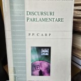 Discursuri Parlamentare - P. P. Carp
