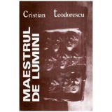 Cristian Teodorescu - Maestrul de lumini - 115281