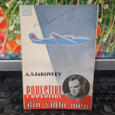 A S. Iakovlev, Povestiri din viața mea, editura Cartea Rusă, București 1945, 099