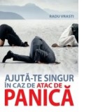 Ajuta-te singur in caz de atac de panica - Radu Vrasti