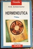 HERMENEUTICA,F.D.E.SCHLEIERMACHER/,,POLIROM"2001/180 pagini/ F.BUNA STARE