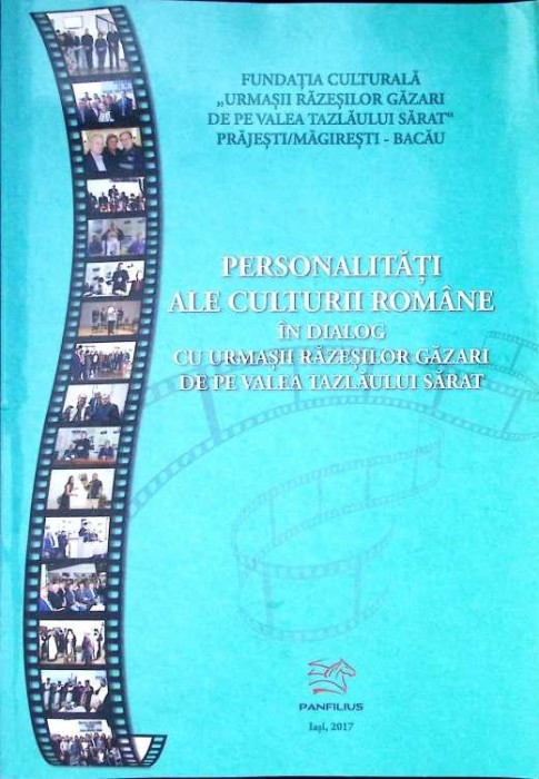 PERSONALITATI ALE CULTURII ROMANE IN DIALOG CU URMASII RAZESILOR GAZARI DE PE VALEA TAZLAULUI SARAT-COLECTI-340597