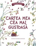 Cartea mea cea mai gustoasă - Paperback brosat - Prut