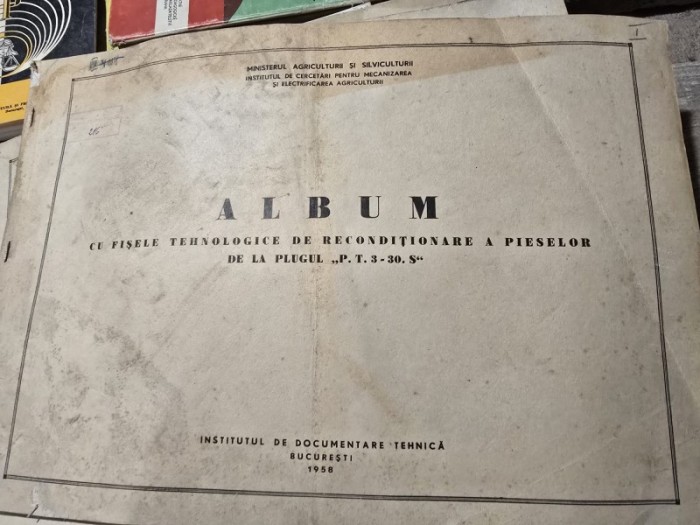 Album cu fisele tehnologice de reconditionare a pieselor de la plugul P.T. 3 - 30.- S