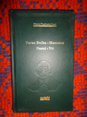 Taras Bulba . Mantaua. Nasul. Vii - Nikolai Vasilievici Gogol /colectia &quot; biblioteca adevarul &quot;