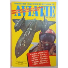 PRIORITATI SI RECORDURI MONDIALE DE AVIATIE de GHEORGHE RADO , 1993