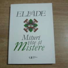 Mircea Eliade - Mituri, vise si mistere