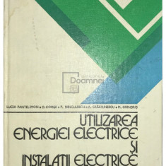 Lucia Pantelimon - Utilizarea energiei electrice și instalații electrice - Probleme (editia 1980)