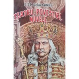 Barbu Delavrancea - Teatru, povestiri, nuvele