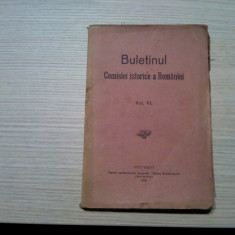 BULETINUL COMISIEI ISTORICE A ROMANIEI Vol. VI - N. Iorga - 1927, 148 p.