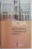 Occidentul. O Interpretare Istorica - Lucian Boia - Studii Literare, Carte Noua/Anticariat