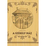 A Sz&eacute;kely H&aacute;z - Huszka J&oacute;zsef