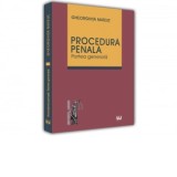 Procedura penala. Partea generala - Georghita Mateut