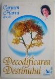 Decodificarea destinului &ndash; Carmen Harra