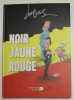 NOIR , JAUNE , ROUGE par FREDERIC duBUS , 2019 , SATIRA POLITICA , BENZI DESENATE *
