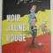 NOIR , JAUNE , ROUGE par FREDERIC duBUS , 2019 , SATIRA POLITICA , BENZI DESENATE *