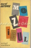 Mozaicul - Aurel Antonie, Editura Scrisul Romanesc, 1983, Roman, Beletristica, 192 pagini